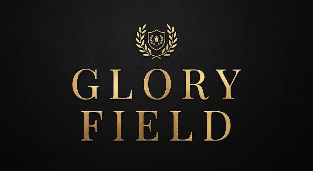 GLORY FIELD